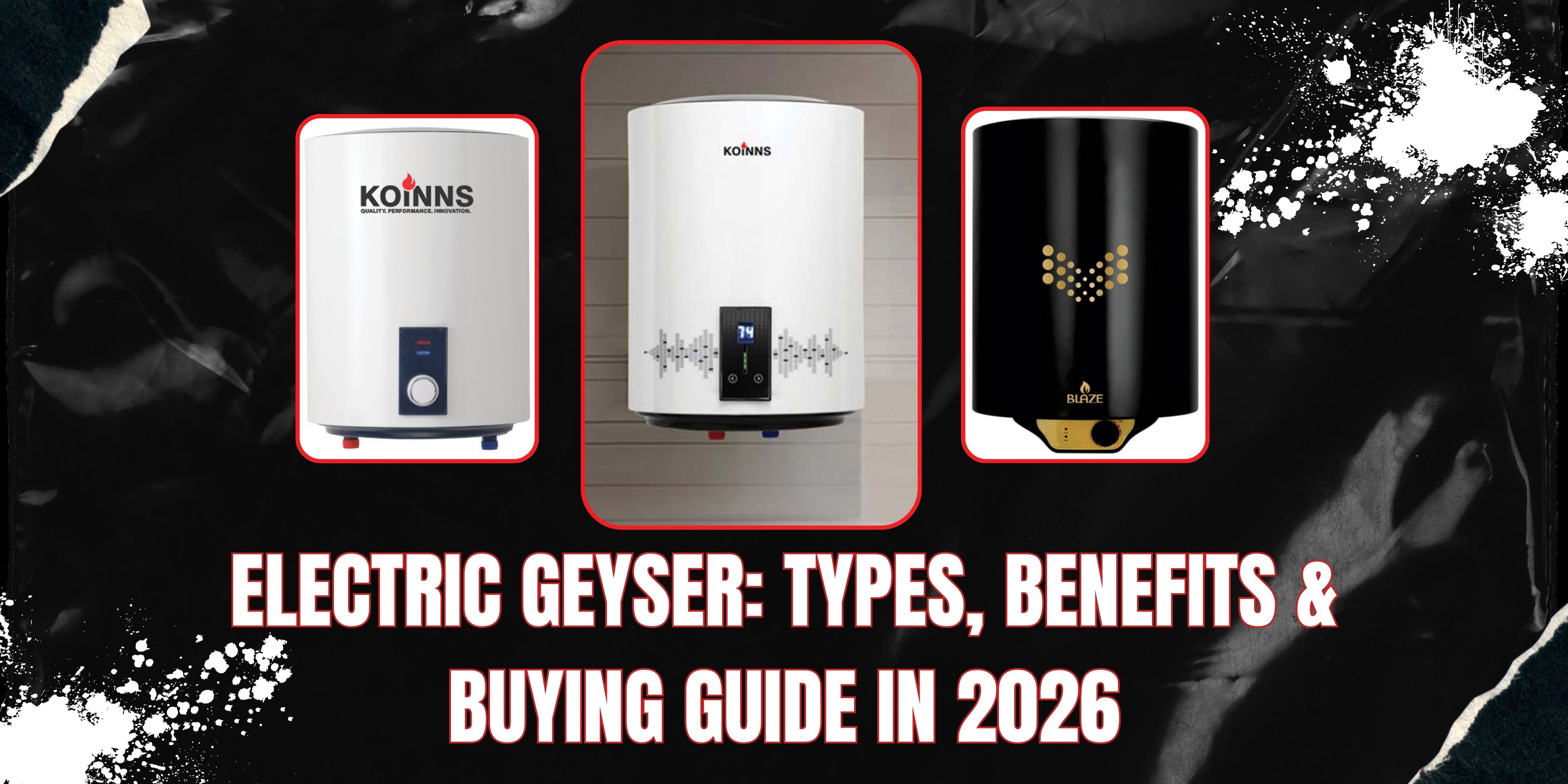Electric Geyser Types Benefits and Buying Guide in 2026
